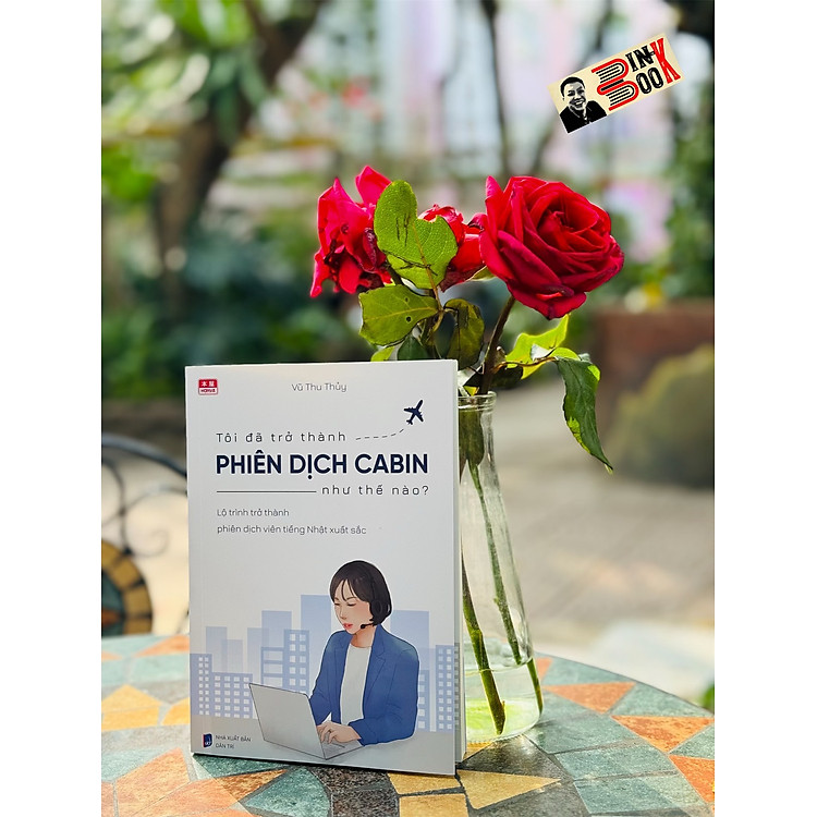 TÔI ĐÃ TRỞ THÀNH PHIÊN DỊCH CABIN NHƯ THẾ NÀO?