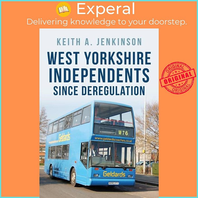 Sách - West Yorkshire Independents Since Deregulation by Keith A. Jenkinson (UK edition, paperback)