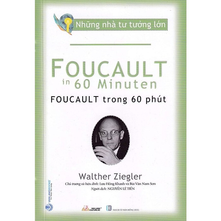 Mua tại Newshop: Những Nhà Tư Tưởng Lớn - Foucault Trong 60 Phút