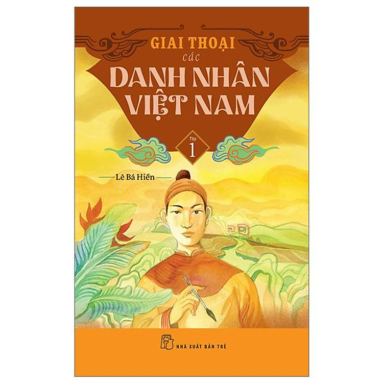 Giai Thoại Các Danh Nhân Việt Nam - Tập 1 - Ảnh 2