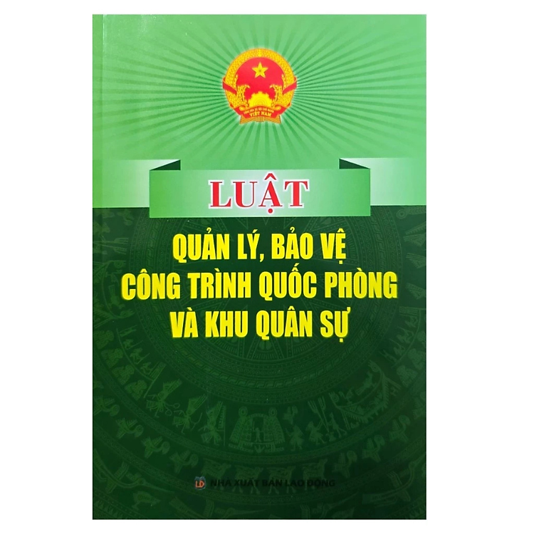 Luật Quản Lý Bảo Vệ Công Trình Quốc Phòng Và Khu Quân Sự