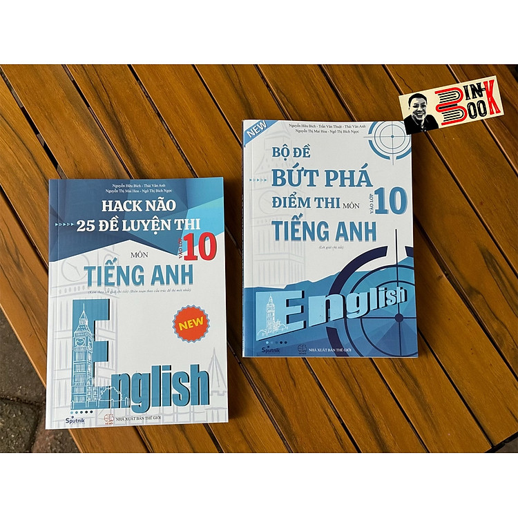 BỘ ĐỀ BỨT PHÁ ĐIỂM THI VÀO 10 MÔN TIẾNG ANH