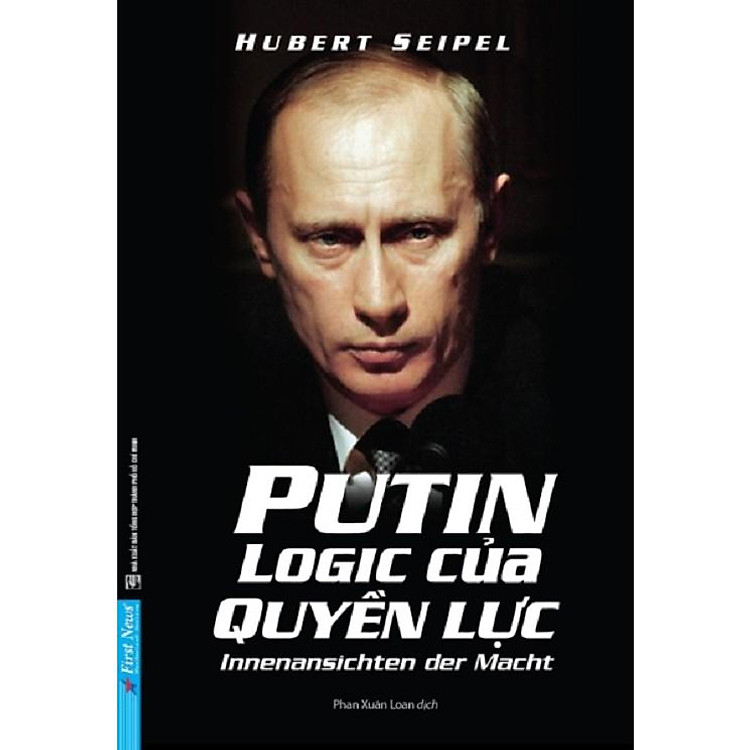 PUTIN Logic của Quyền Lực