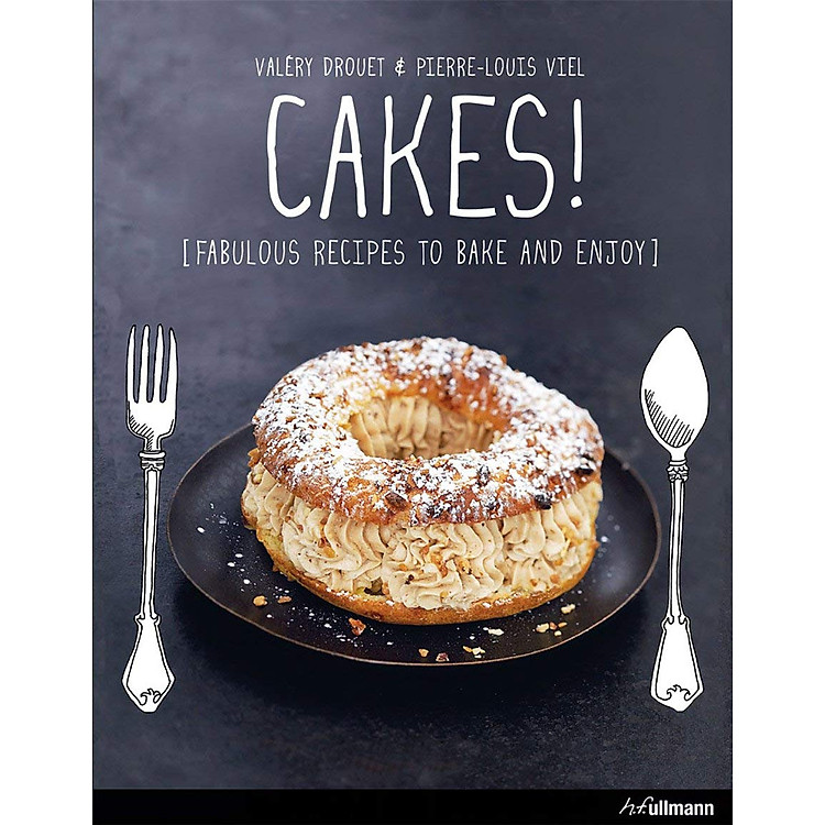 Cakes!: Fabulous Recipes to Bake and Enjoy