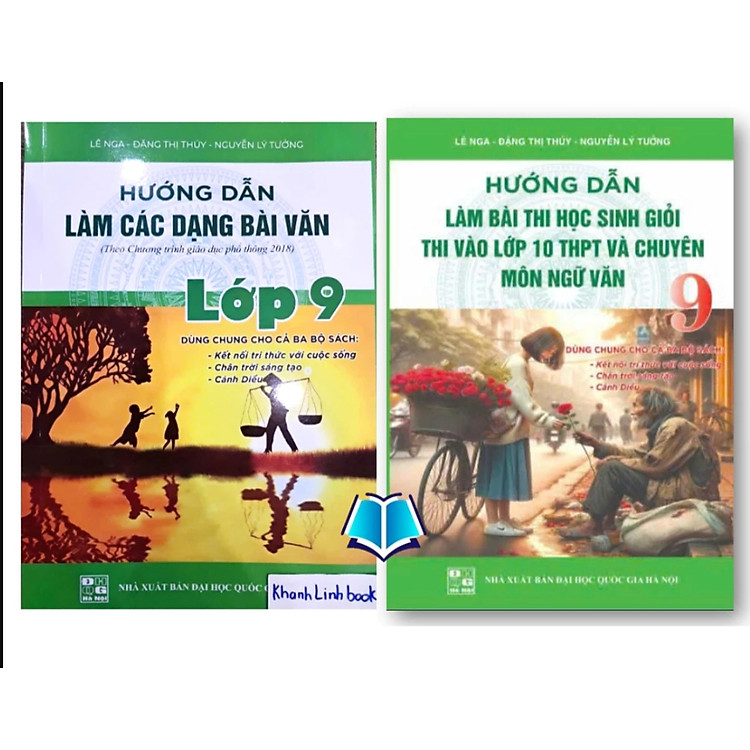 Hướng dẫn làm các dạng bài văn lớp 9 + Hướng dẫn làm bài thi học sinh giỏi (dùng chung cho 3 bộ sách)