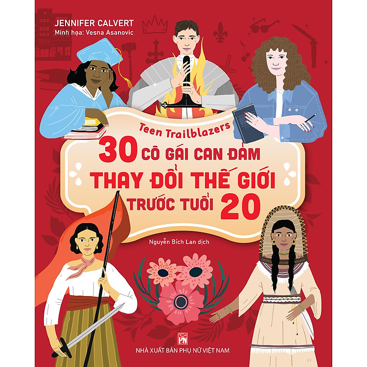 Teen Trailblazers - 30 Cô Gái Can Đảm Làm Thay Đổi Thế Giới Trước Tuổi 20 - Ảnh 2