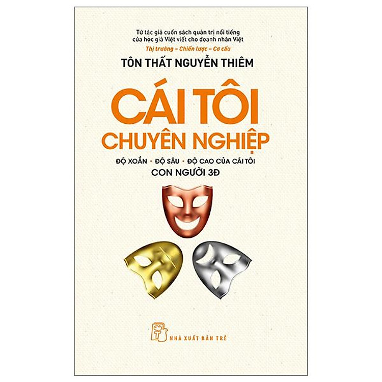 Cái Tôi Chuyên Nghiệp - Độ Xoắn-Độ Sâu-Độ Cao Của Cái Tôi - Ảnh 3