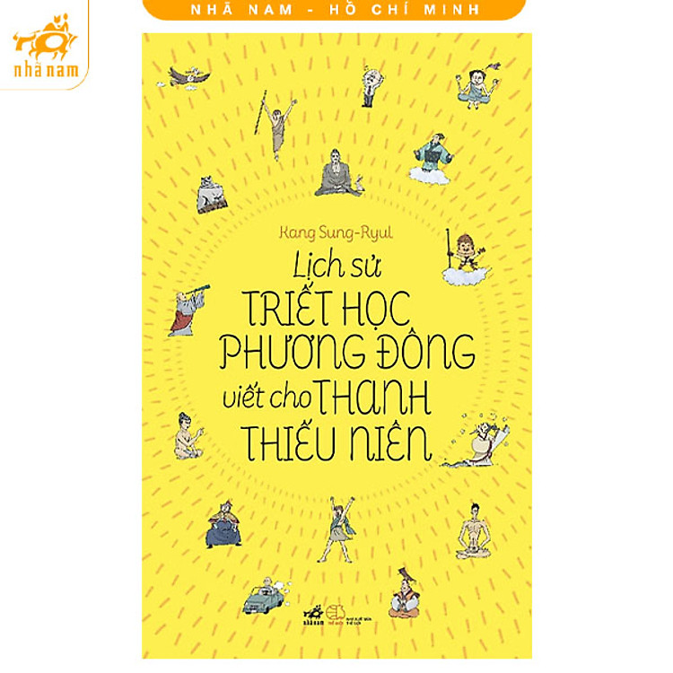 Sách - Lịch sử triết học phương Đông viết cho thanh thiếu niên (TB 2021) (Nhã Nam HCM)