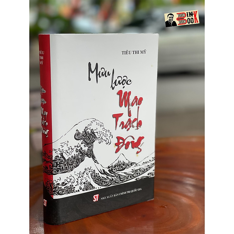 MƯU LƯỢC MAO TRẠCH ĐÔNG (tái bản lần thứ hai)