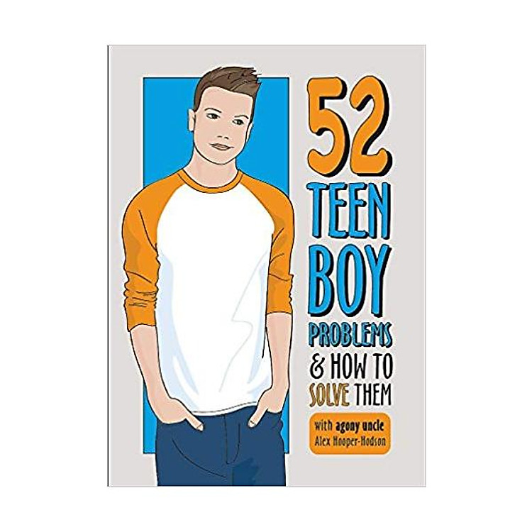 52 Teen Boy Problems & How To Solve Them