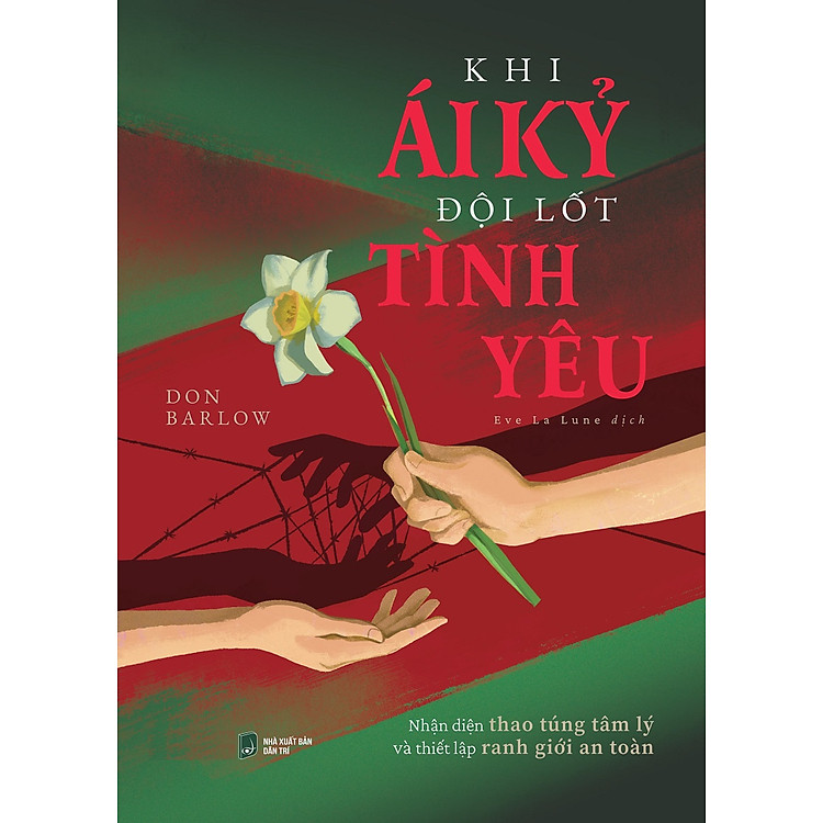 Khi Ái Kỷ Đội Lốt Tình Yêu: Nhận Diện Thao Túng Tâm Lý Và Thiết Lập Ranh Giới An Toàn