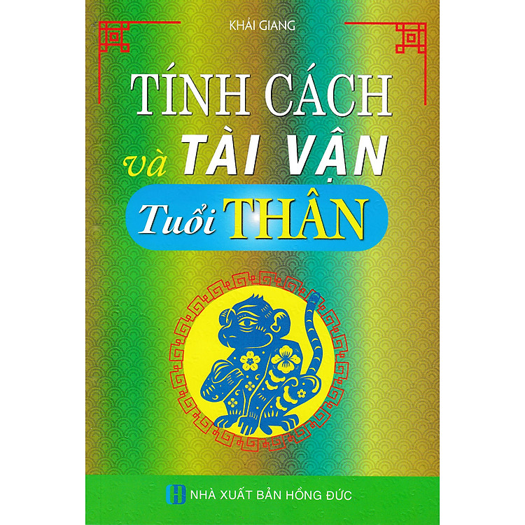 Tính Cách Và Tài Vận – Tuổi Thân_HA
