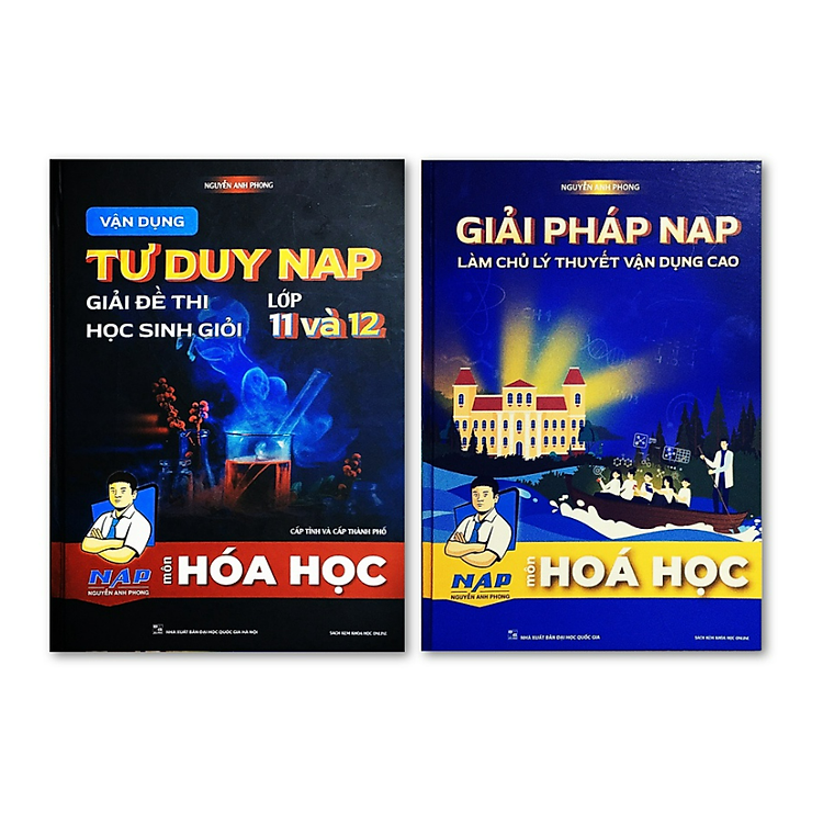 Vận dụng tư duy NAP giải đề thi học sinh giỏi môn Hóa Học lớp 11 và 12