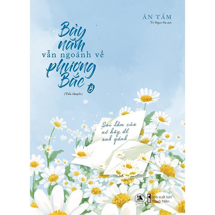 Bảy Năm Vẫn Ngoảnh Về Phương Bắc – Tập 8 + 9