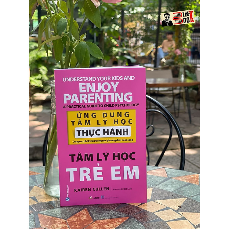 TÂM LÝ HỌC TRẺ EM – Ứng Dụng Tâm Lý Học Thực Hành