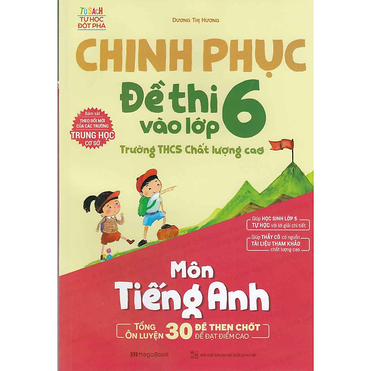 Chinh Phục Đề Thi Vào Lớp 6 Trường THCS Chất Lượng Cao Môn Toán – Tiếng Việt – Tiếng Anh