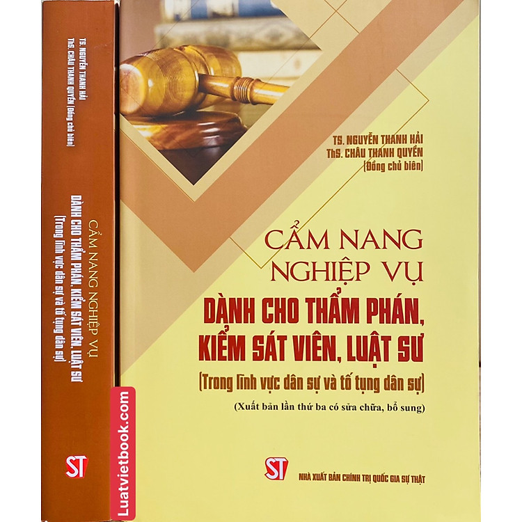 Cẩm Nang Nghiệp Vụ Dành Cho Thẩm Phán, Kiểm Sát Viên, Luật Sư (Xuất bản lần thứ ba có sửa chữa, bổ sung)