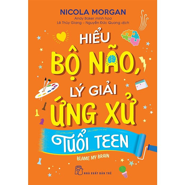 Hiểu Bộ Não, Lý Giải Ứng Ứng Tuổi Teen - Ảnh 3