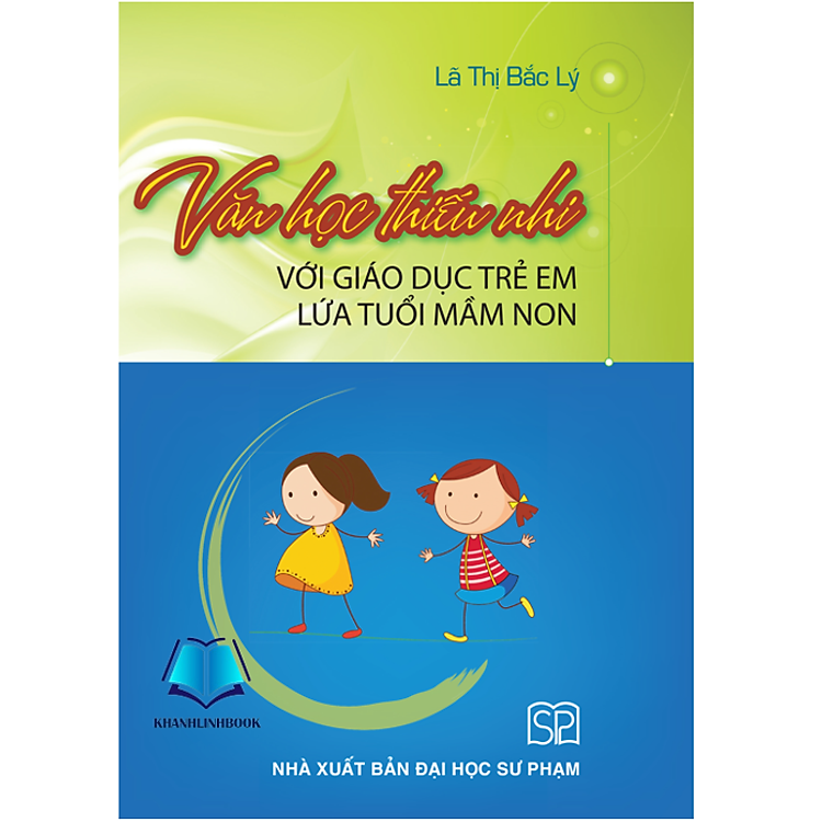 Văn Học Thiếu Nhi Với Giáo Dục Trẻ Em Lứa Tuổi Mầm Non