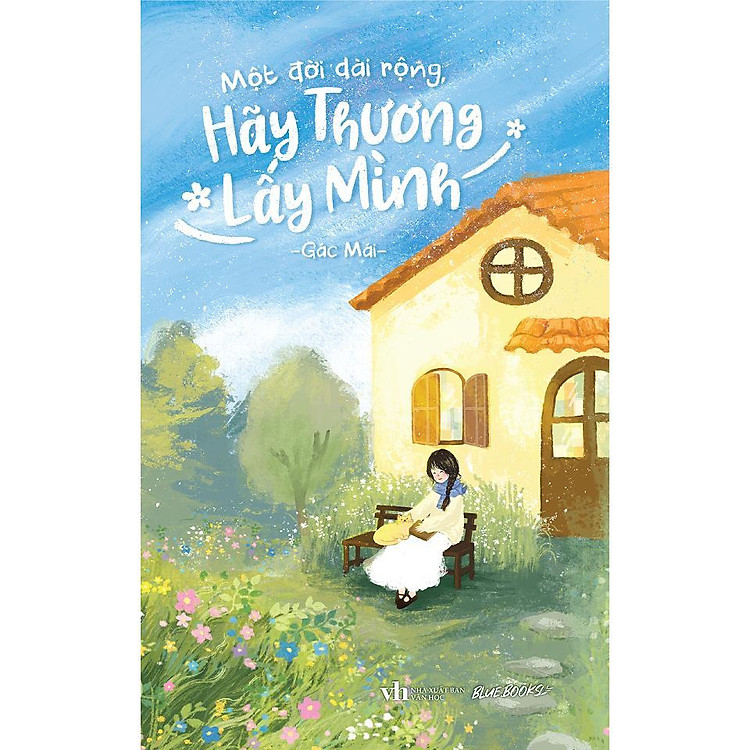 Một Đời Dài Rộng Hãy Thương Lấy Mình