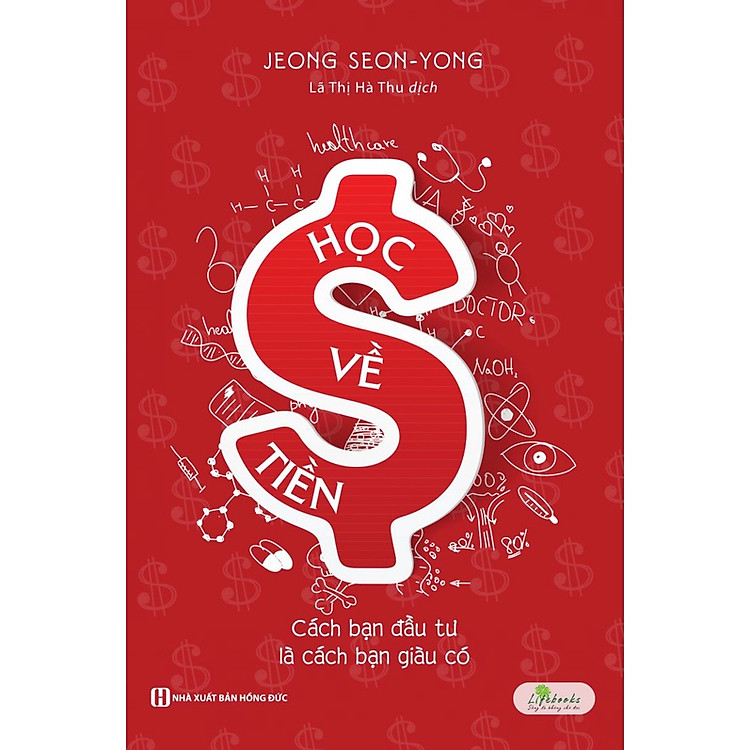 Học Về Tiền – Cách Bạn Đầu Tư Là Cách Bạn Giàu Có