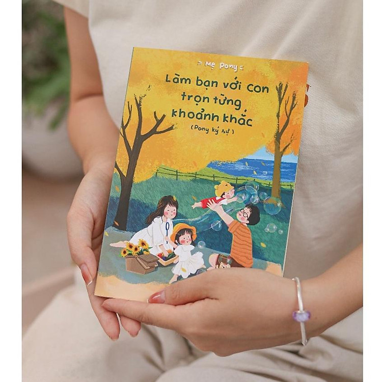 Làm Bạn Với Con Trọn Từng Khoảnh Khắc (Pony Ký Sự)