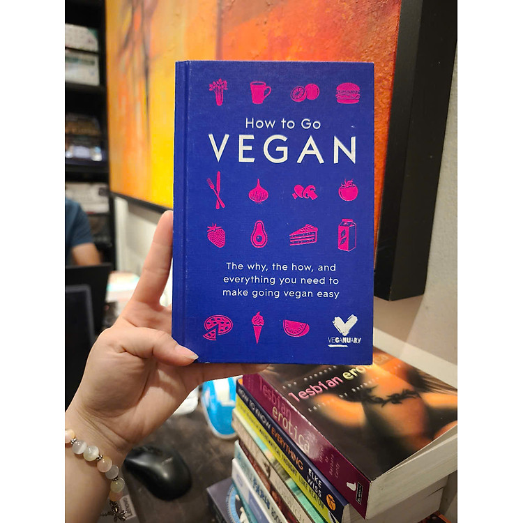 How To Go Vegan: The why, the how, and everything you need to make going vegan easy - Ảnh 3
