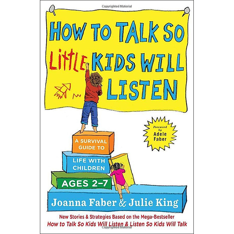 How to Talk so Little Kids Will Listen: A Survival Guide to Life with Children Ages 2-7