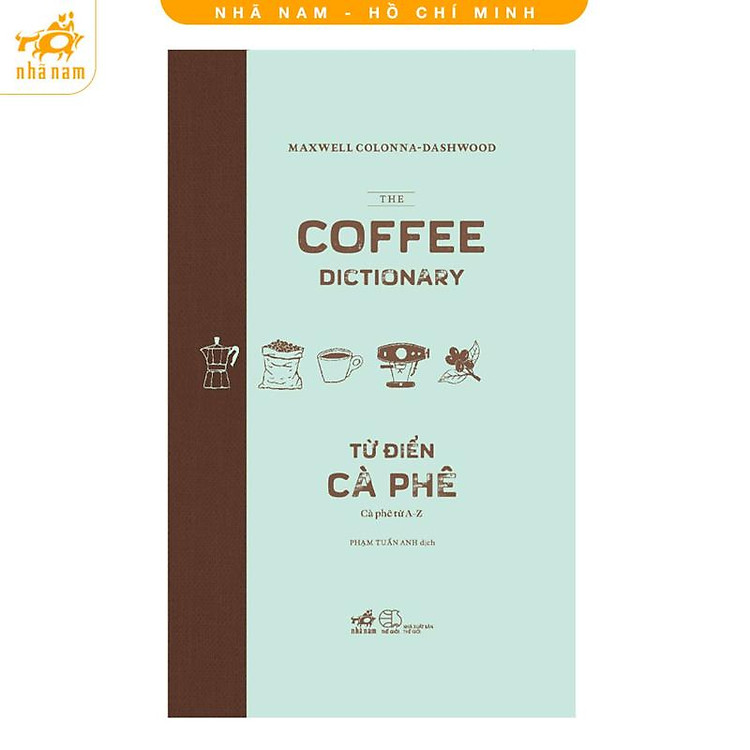 Từ Điển Cà Phê (Cà Phê Từ A Đến Z)