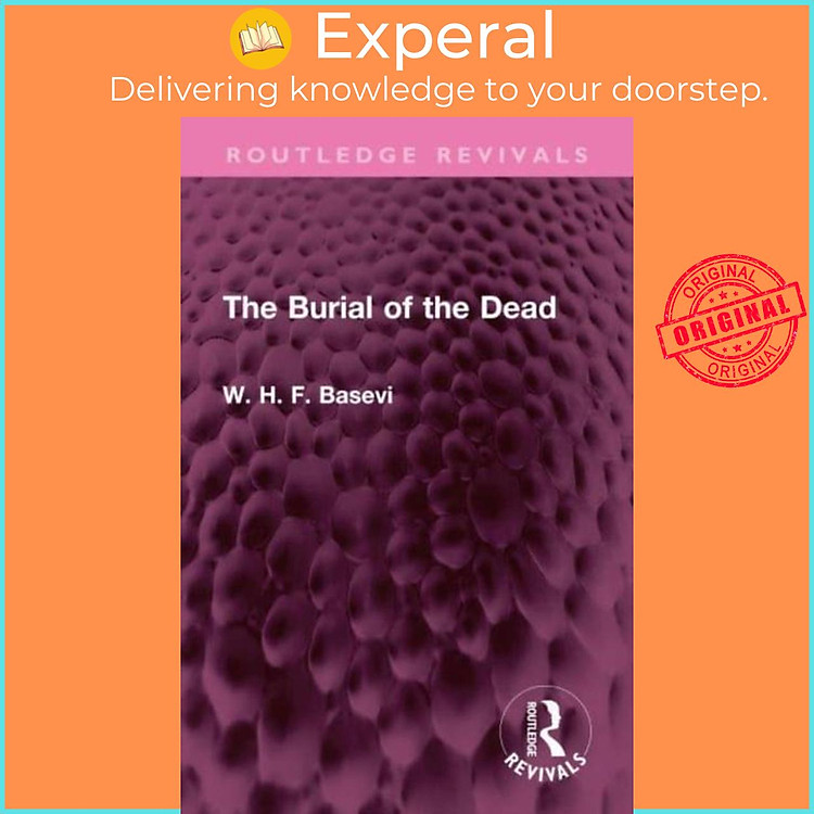 Sách - The Burial of the Dead by W. H. F. Basevi (UK edition, hardcover)