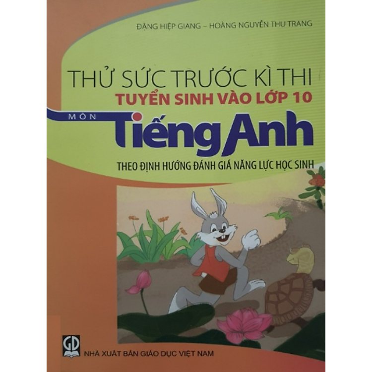 Thử sức trước kì thi tuyển sinh vào lớp 10 môn Tiếng Anh