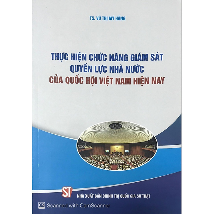 Thực hiện chức năng giám sát quyền lực nhà nước của Quốc hội Việt Nam hiện nay