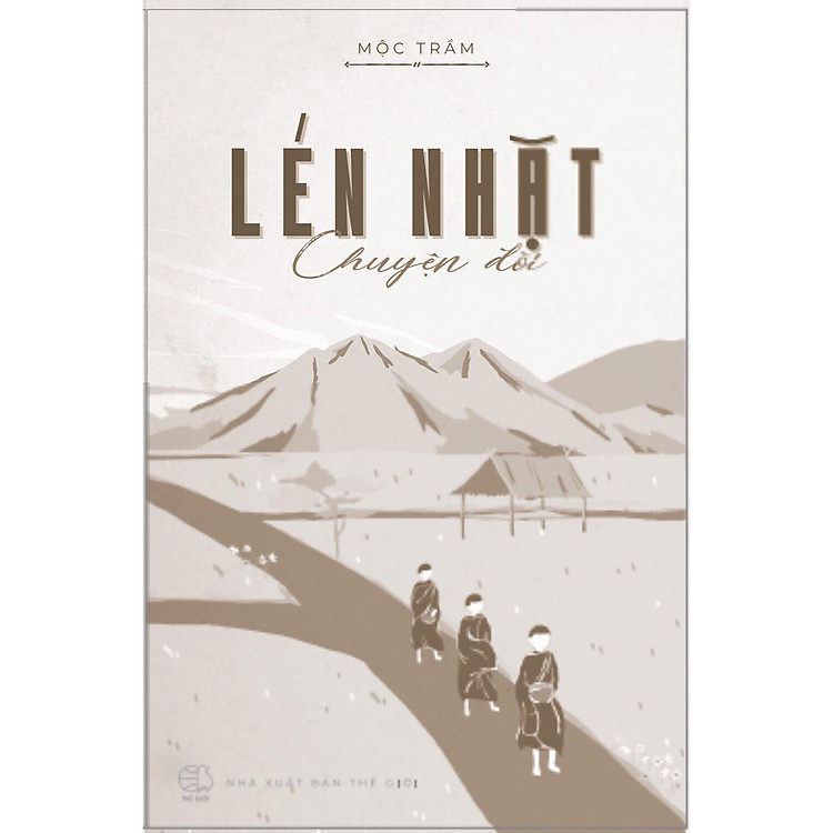 Lén nhặt chuyện đời - Mộc Trầm