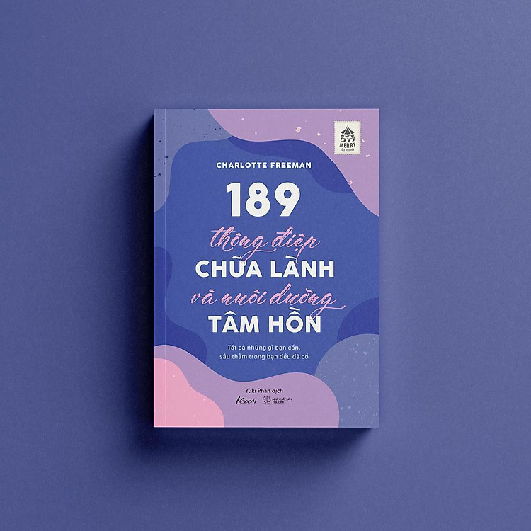 189 Thông Điệp Chữa Lành Và Nuôi Dưỡng Tâm Hồn - Ảnh 2