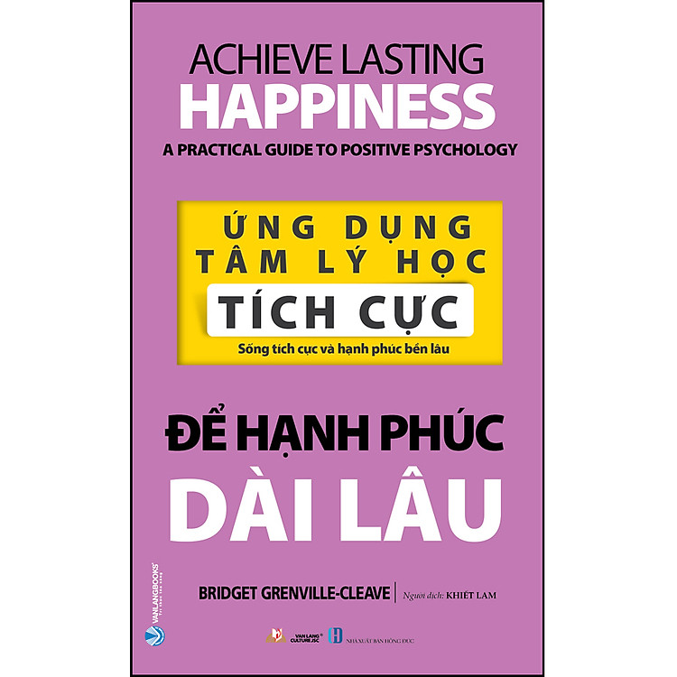 Ứng Dụng Tâm Lý Học Tích Cực – Để Hạnh Phúc Dài Lâu