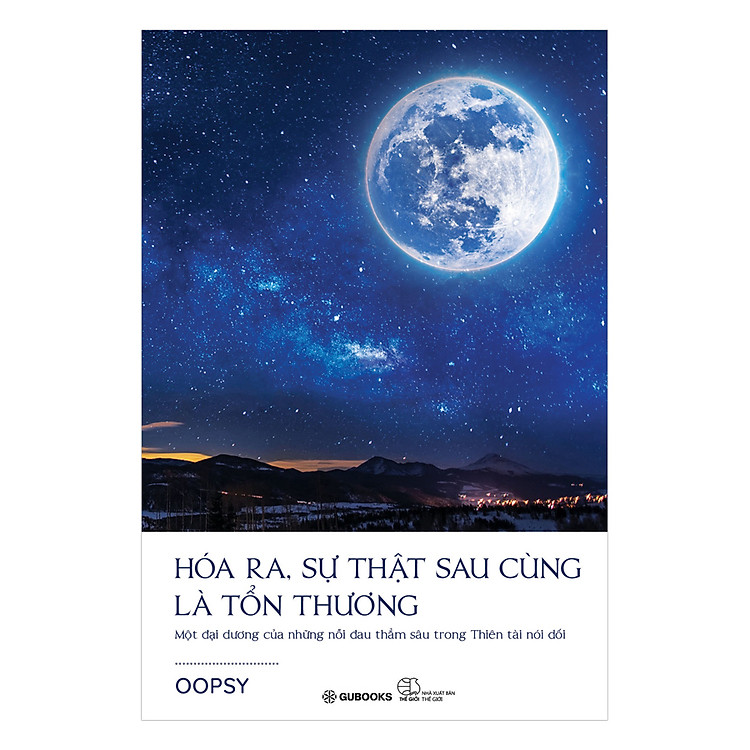 Sách Hóa Ra, Sự Thật Sau Cùng Là Tổn Thương