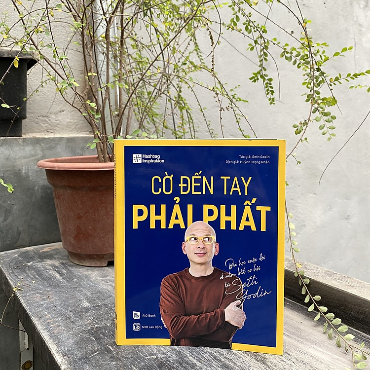Cờ Đến Tay Phải Phất - Seth Godin - Ảnh 3