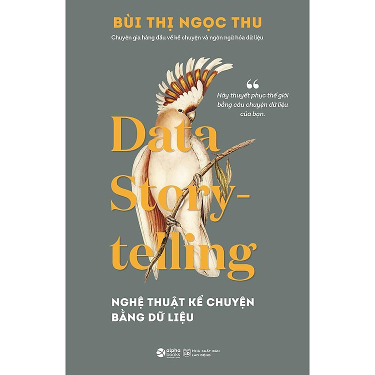 Data Story-telling – Nghệ Thuật Kể Chuyện Bằng Dữ Liệu