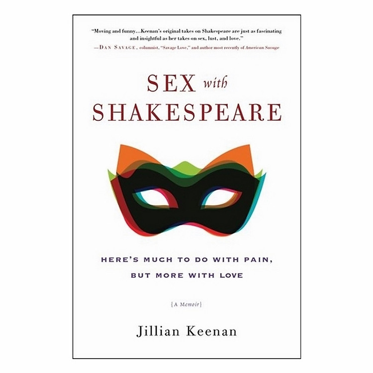 Sex With Shakespeare: Here's Much To Do with Pain, But More With Love