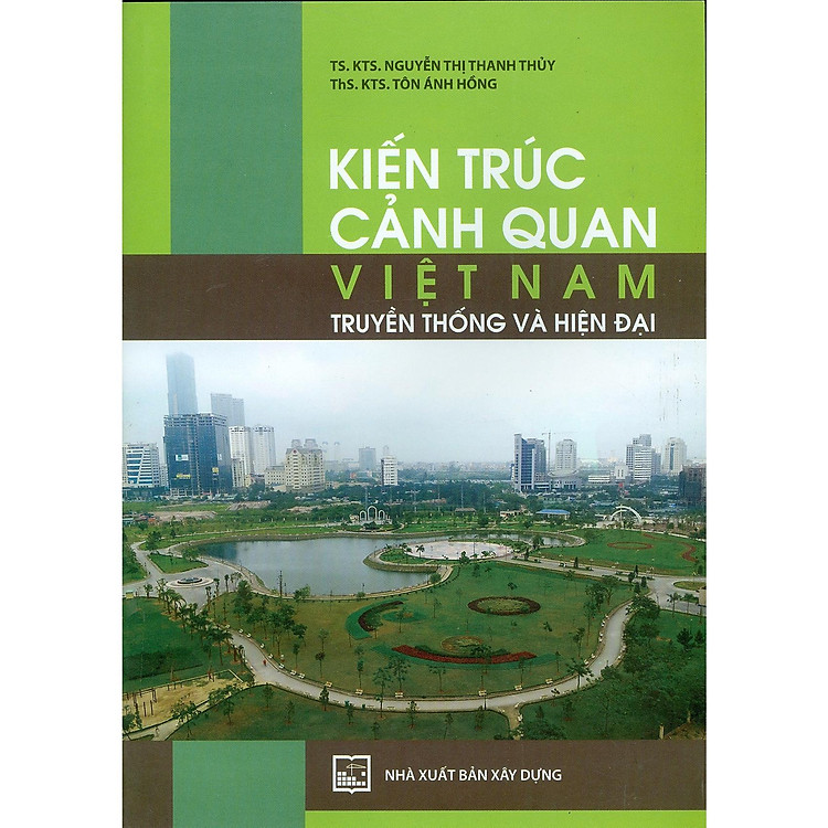 Kiến Trúc Cảnh Quan Việt Nam – Truyền Thống Và Hiện Đại