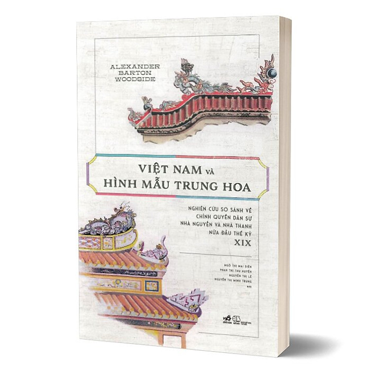 Việt Nam Và Hình Mẫu Trung Hoa - Nghiên Cứu So Sánh Về Chính Quyền Dân Sự Nhà Nguyễn Và Nhà Thanh Nửa Đầu Thế Kỷ XIX - Ảnh 3
