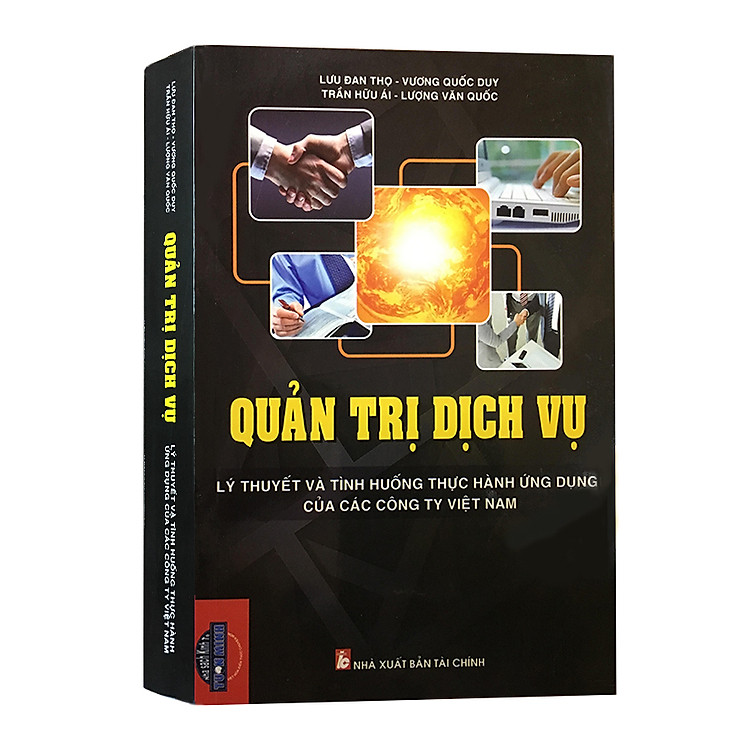Quản Trị Dịch Vụ - Lý Thuyết Và Thực Hành Ứng Dụng Của Các Công Ty Việt Nam