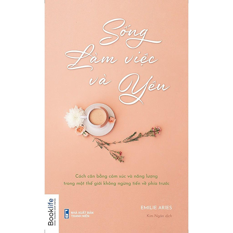 Sống Làm Việc Và Yêu