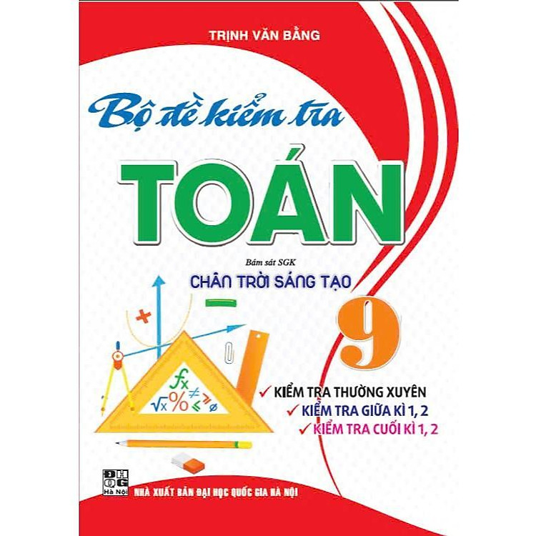 Bộ Đề Kiểm Tra Toán Lớp 9 - Bám Sát SGK Chân Trời Sáng Tạo