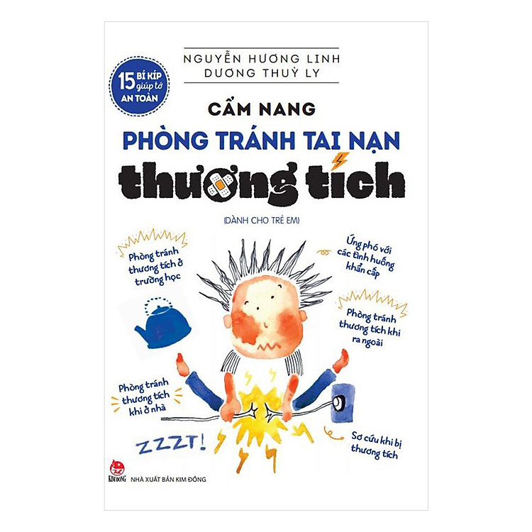 15 Bí Kíp Giúp Tớ An Toàn – Cẩm Nang Phòng Tránh Tai Nạn Thương Tích (Dành Cho Trẻ Em)