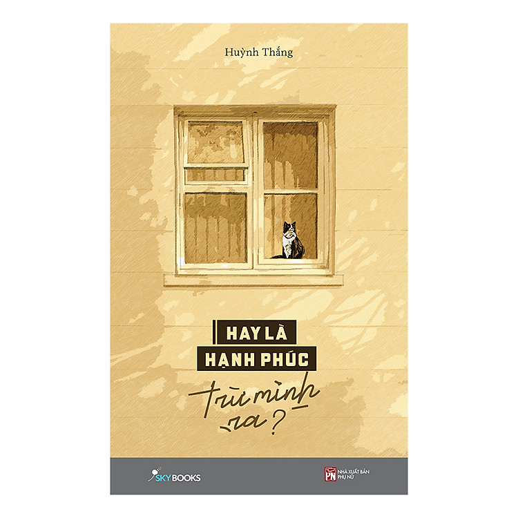 Sách Hay Là Hạnh Phúc Trừ Mình Ra