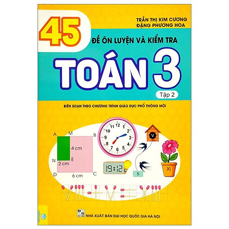 45 Đề Ôn Luyện Và Kiểm Tra Toán 3 – Tập 2