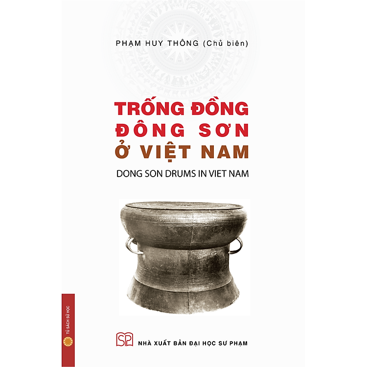 Trống đồng Đông Sơn ở Việt Nam (Dong Son Drums in Viet Nam)