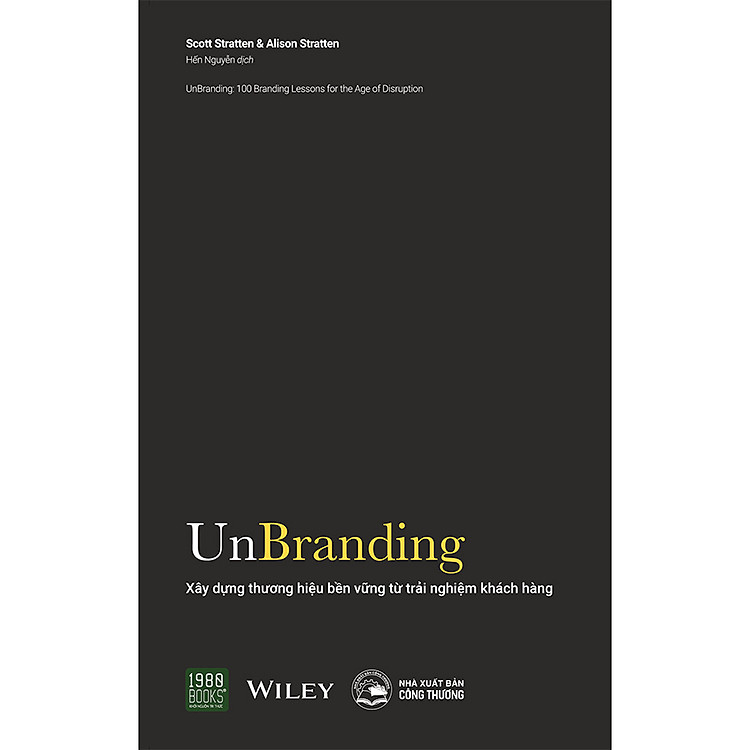 Sách Unbranding – Xây Dựng Thương Hiệu Bền Vững Từ Trải Nghiệm Khách Hàng