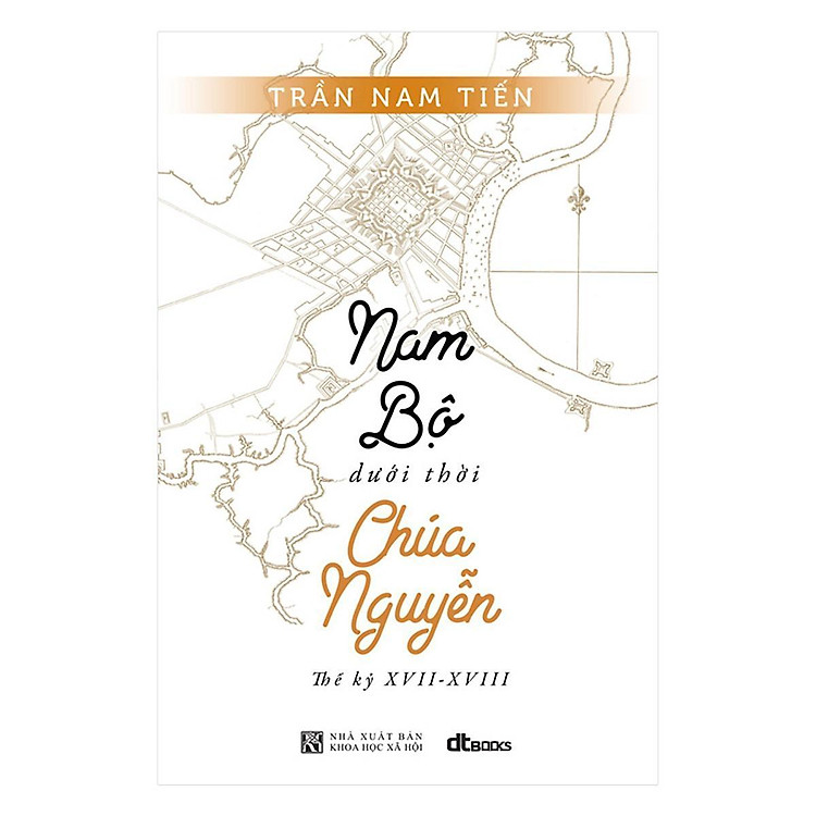 Nam Bộ Dưới Thời Chúa Nguyễn – Thế Kỷ XVII – XVIII